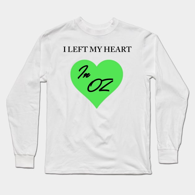 Left My Heart In Oz Long Sleeve T-Shirt by Specialstace83